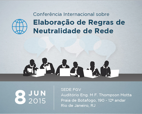 cartaz da conferencia internacional sobre neutralidade de rede no CTS/FGV